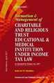 Formation & Management Of CHARITABLE AND RELIGIOUS TRUST EDUCATIONAL & MEDICAL INSTITUTION Under Income Tax Law - Mahavir Law House(MLH)